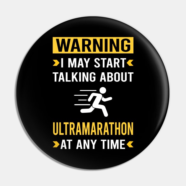 Warning Ultramarathon Ultra Distance Running Pin by Good Day