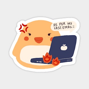 As Per My Last Email - Funny Office Memes - Mochi Bird Magnet