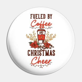 Fueled by Coffee and Christmas Cheer Pin