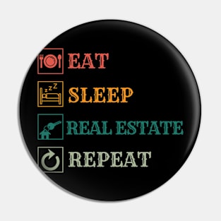 Eat Sleep Real estate repeat Pin