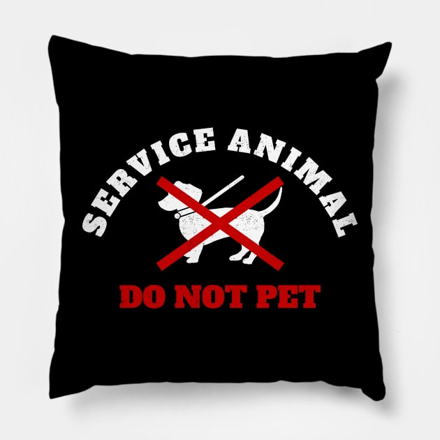 Service Animal Humor, Service Animal Do Not Pet - Vintage Pillow by Can Photo