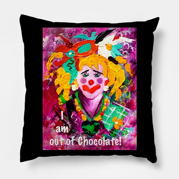 I AM OUT OF CHOCOLATE! Pillow by Carol Landry Fine Art 