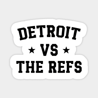 Detroit Vs The Refs v2 Magnet