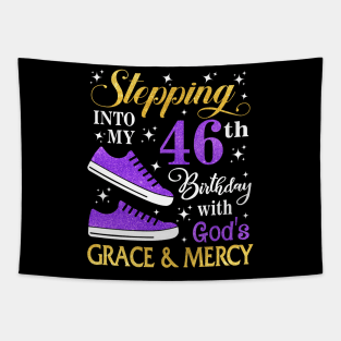 Stepping Into My 46th Birthday With God's Grace & Mercy Bday Tapestry