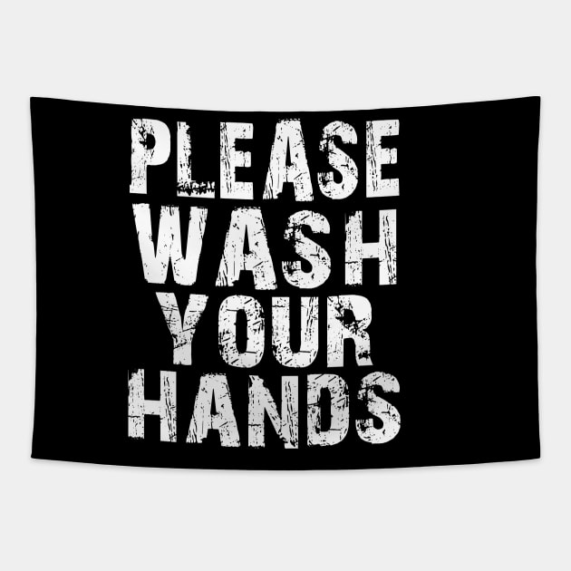 Please Wash Your Hands Hygiene Hand Washing Saves Lives Tapestry by Herotee