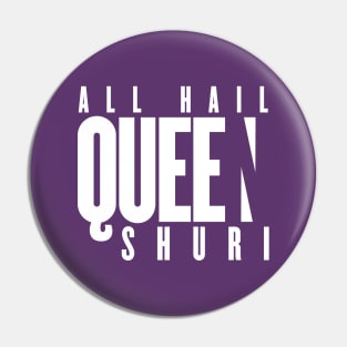 All Hail Queen Shuri - Black Panther Pin