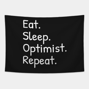 Eat Sleep Optimist Repeat Funny Tapestry