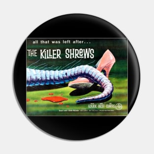 The Killer Shrews Pin