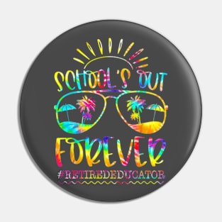 Schools Out Forever Retired Educator Retirement Tie Dye Pin