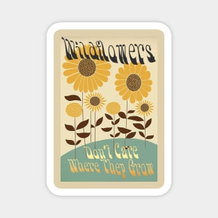 Retro Wildflowers don&amp;#39;t care where they grow Magnet