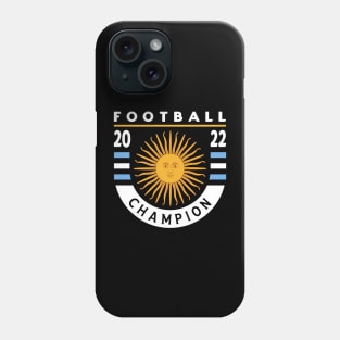 Argentina - Football Champion 2022 Phone Case