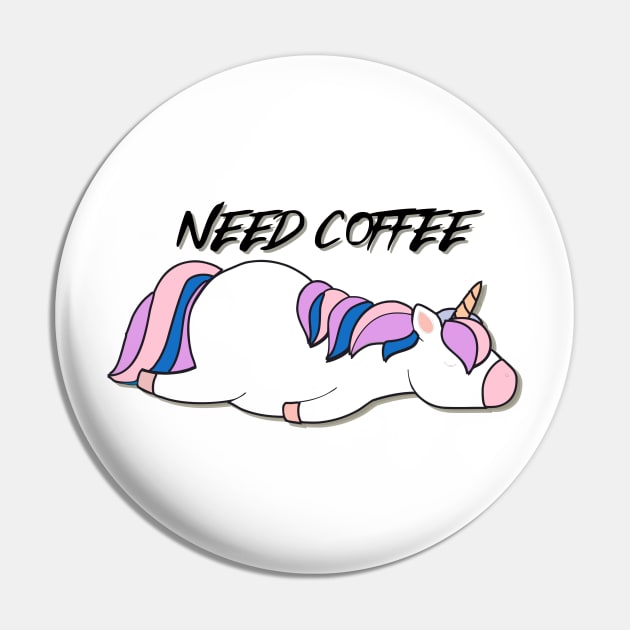 I need coffee unicorn Pin by REALWARRIORGRAFIX