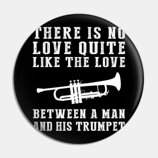 Trumpet Passion: Celebrate the Unforgettable Bond Between a Man and His Brass! Pin