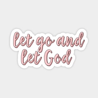 Let Go And Let God Magnet