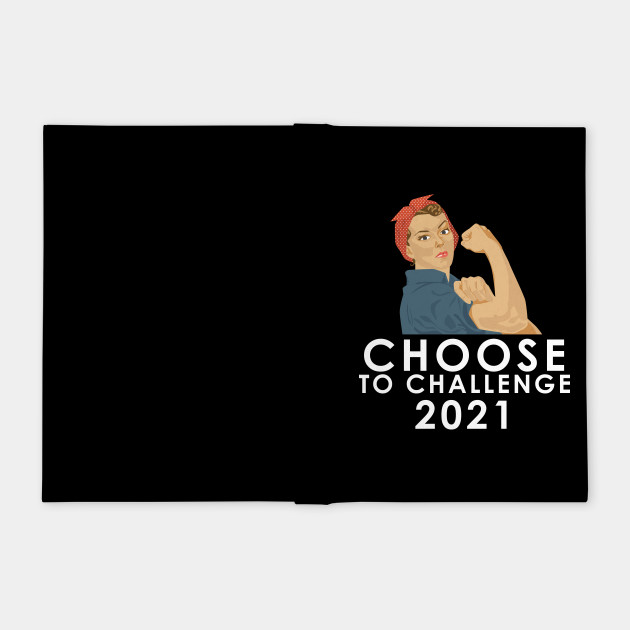 international womens day 2021 choose to challenge