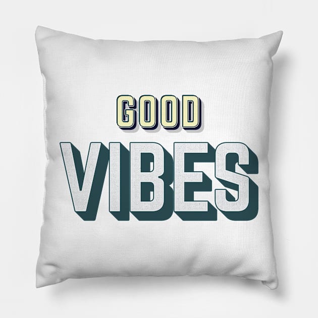 GOOD VIBES 4 Pillow by sonnycosmics