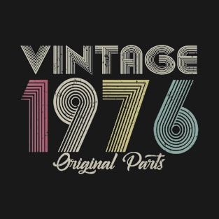 Vintage 1976 Original Part Men Women 44 Birthday Gift T-Shirt