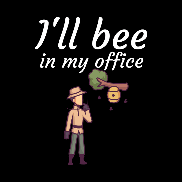 Ill bee in my office by maxcode