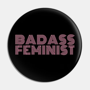 Badass Feminist - F for Feminist Pin