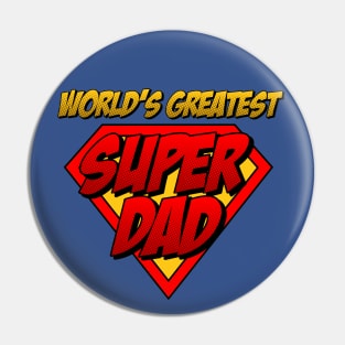 World's Greatest Super Dad Pin