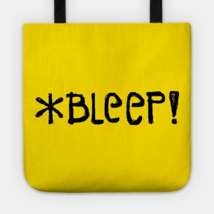 *BLEEP! (text only) Tote