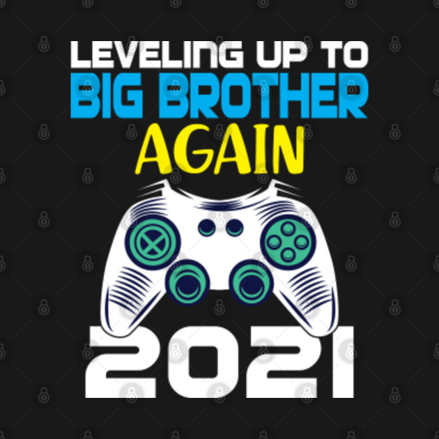 Discover Leveling up to Big Brother Again 2021 Pregnancy Announcement - Leveling Up To Big Brother Again - T-Shirt