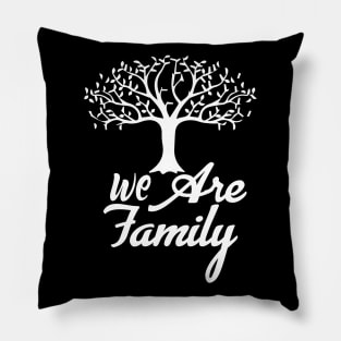 We Are Family Pillow