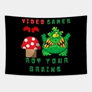 video games rot your brains Tapestry