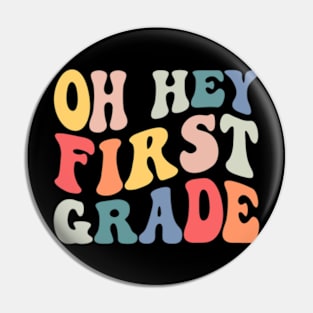 Oh Hey First Grade Groovy Funny Back To School Teacher Kids Pin