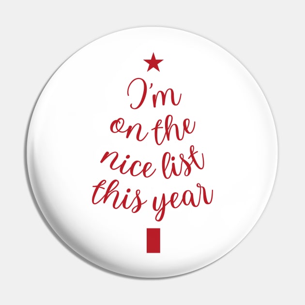 I Am on the Nice List: Spreading Holiday Happiness Pin by neverland-gifts