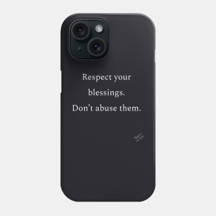 Respect Your Blessings Phone Case