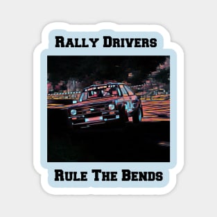 Rally Drivers Rule The Bends Magnet