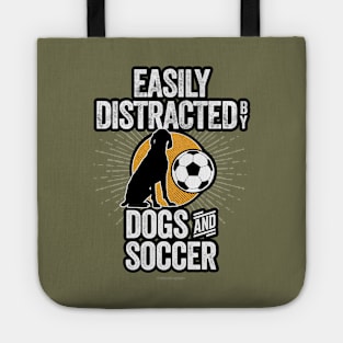 Easily Distracted by Dogs and Soccer Tote