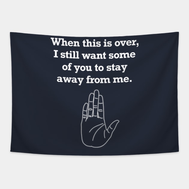 Stay Away V.2 (Large Design) Tapestry by Aeriskate