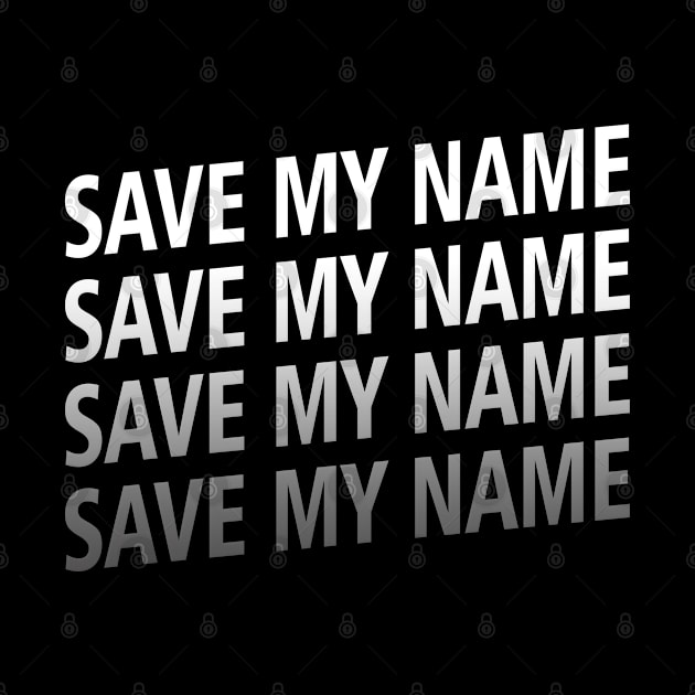 Save My Name by HammerSonic