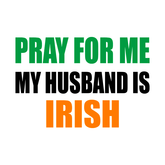 My Husband is Irish by CafePretzel