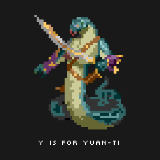 Y is for Yuan-Ti T-Shirt