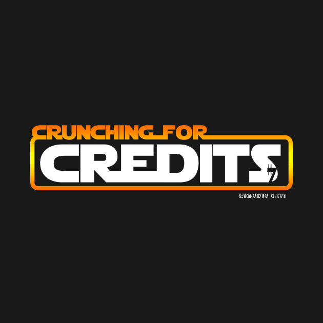 Shenanigen Plays - Crunching for Credits by PostcardsFromTheGalaxysEdge