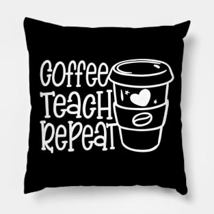 Coffee Teach Repeat Pillow