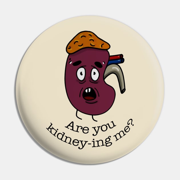 Are You Kidney Ing Me? Pin by Radenpatah