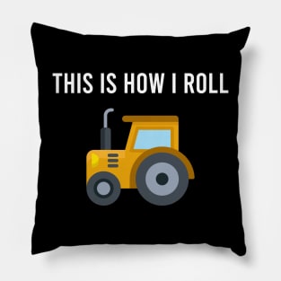 THIS IS HOW I ROLL Pillow