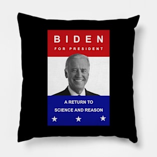 Biden For President - A Return To Science and Reason Pillow