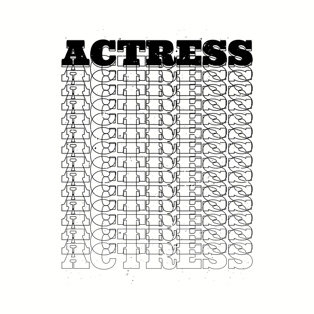 Actress by Stay Weird