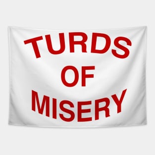 TURDS OF MISERY Tapestry