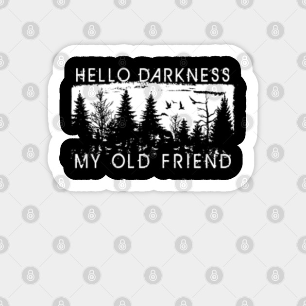 Hello Darkness My Old Friend Hippie Hello Darkness My Old Friend