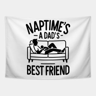 Naptime's a Dad's Best Friend Tapestry