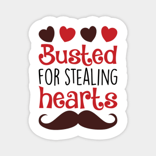 Busted for stealing hearts -Perfect Valentines day gift Magnet