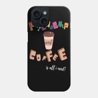 friends and coffee is all i need Phone Case