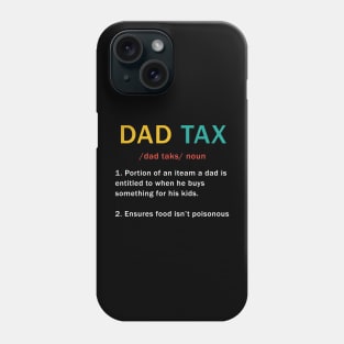 Dad Tax Definition Retro Fathers Day Vintage Funny Sarcastic Phone Case