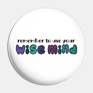 Use your Wise Mind Pin